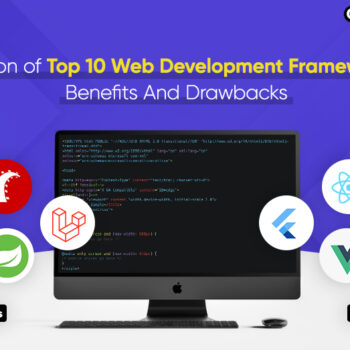 Comparison of Top 10 Web Frameworks With Benefits And Drawbacks-c26bbd01