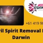 Evil Spirit Removal In Darwin-6a3c7b4f