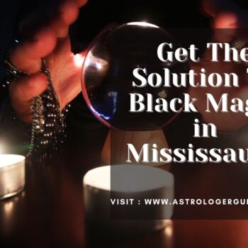 Get The Solution To Black Magic in Mississauga-83989000