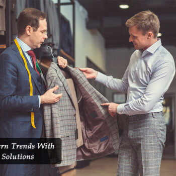 Get To Know Modern Trends With Tailor-Made Solutions-86a145c3