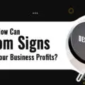 How Can Custom Signs Double Your Business Profits-1cd3af59