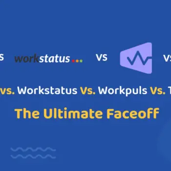 Hubstaff vs Workstatus Vs Workpuls Vs Timedoctor-f4de7c64