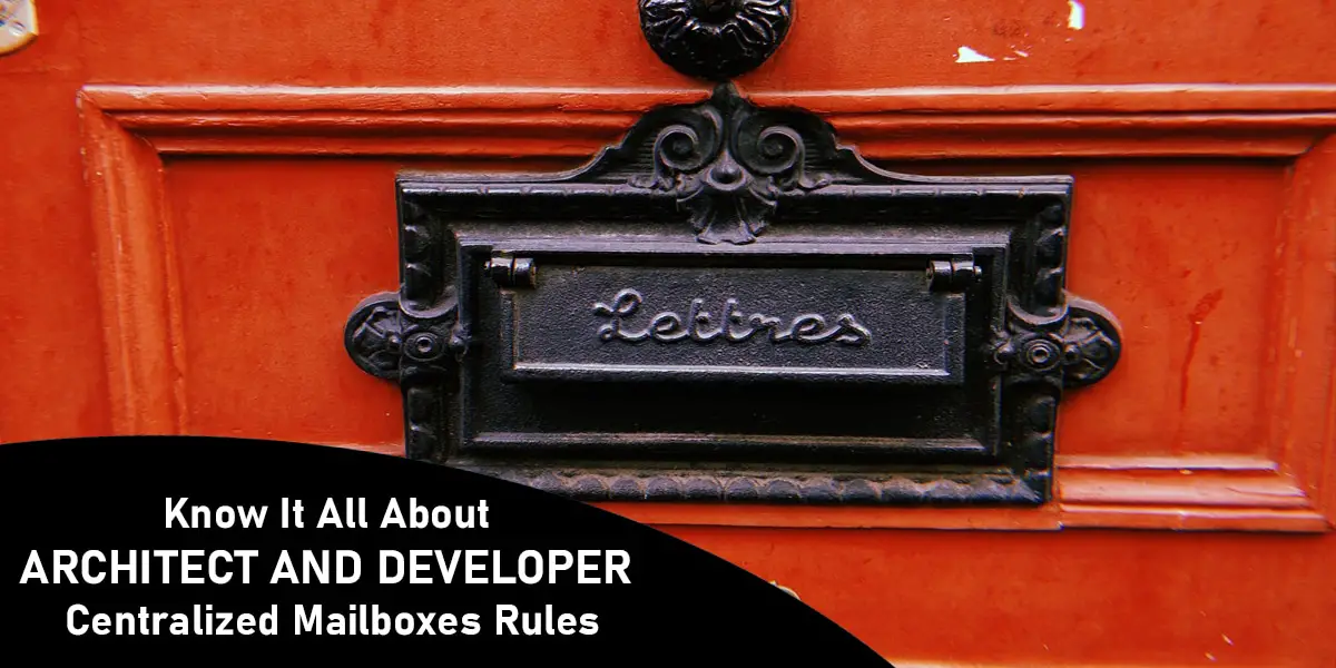 Know-It-All-About-Architect-And-Developer-Centralized-Mailboxes-Rules-fcbf9cb5