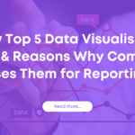 Know Top 5 Data Visualisation Tools & Reasons Why Company Uses Them for Reporting-a476247d