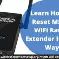 Learn How to Reset MSRM WiFi Range Extender In Easy Way-45a644df