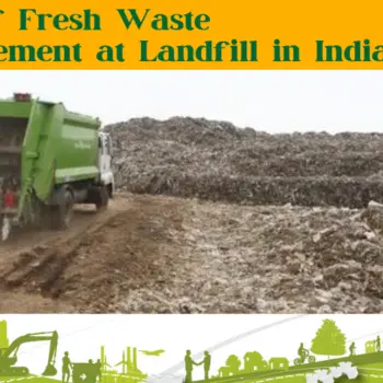 Need of Fresh Waste Management at Landfill in India (2)-e10633ae