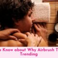 Reason to Know about Why Airbrush Tanning is Trending-bad35461