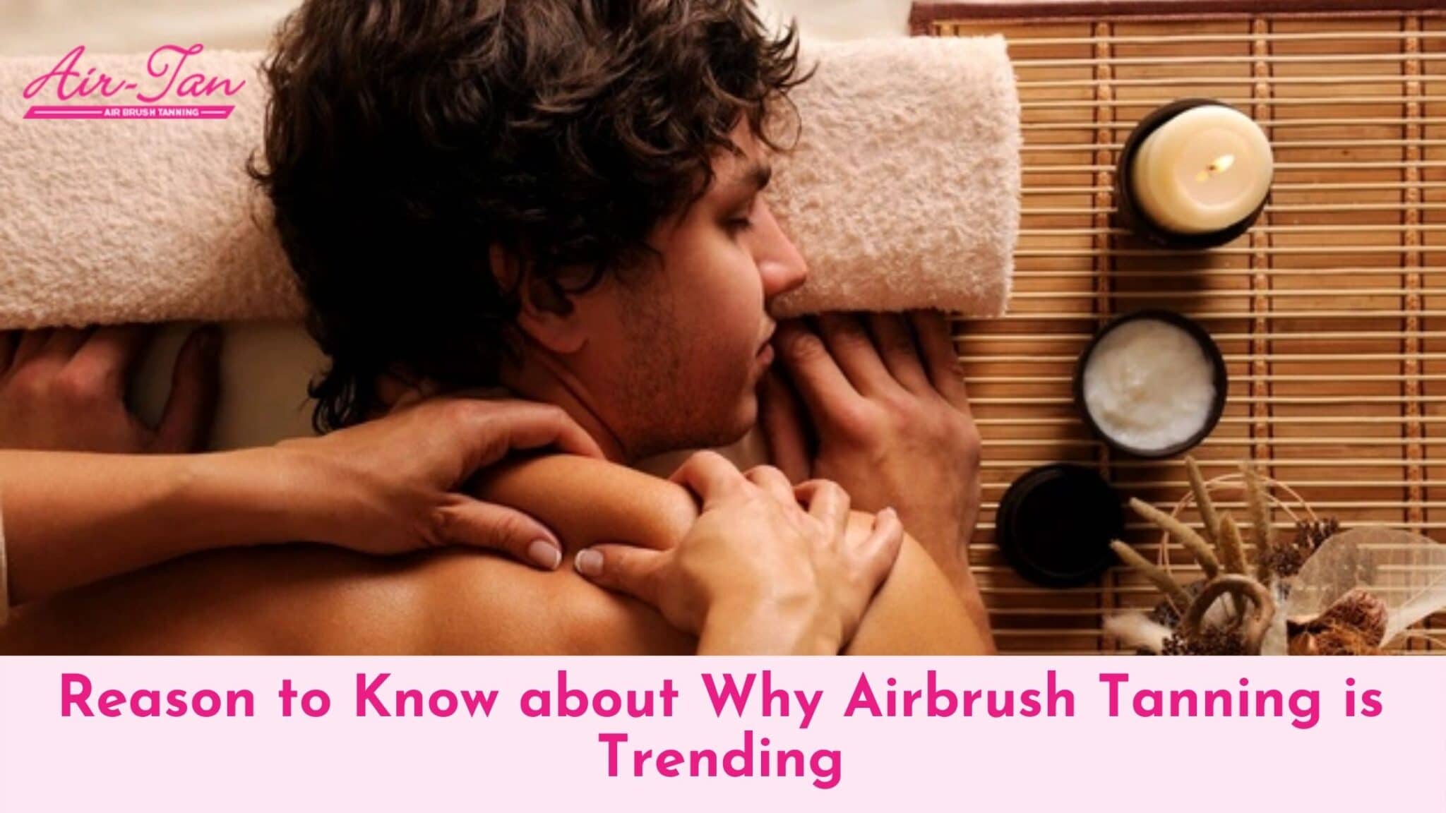 Reason to Know about Why Airbrush Tanning is Trending-bad35461