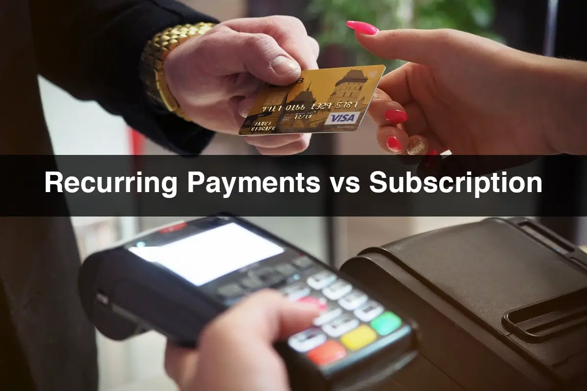 Recurring-Payments-vs-Subscription-b52f271a