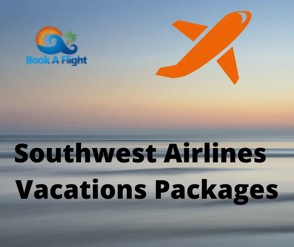Southwest Airlines Vacations Packages-bea8ca27