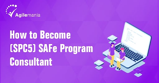 how-to-become-a-Certified-SAFe-Program-Consultant-SPC-684c2b07