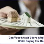 Can Your Credit Score Affect FHA Loan While Buying The Home-3873c5fe