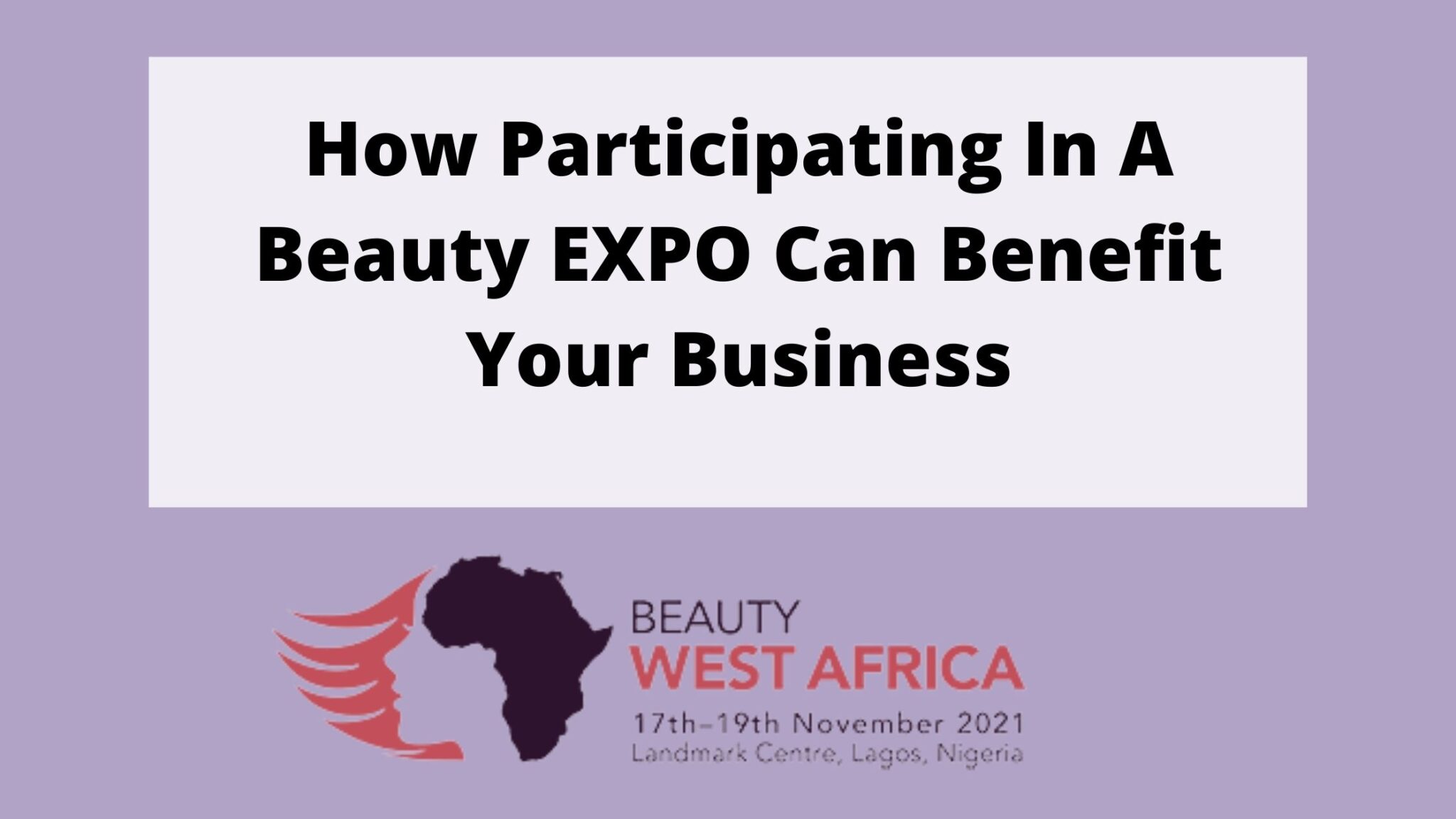 How Participating In A Beauty EXPO Can Benefit Your Business-1f385625