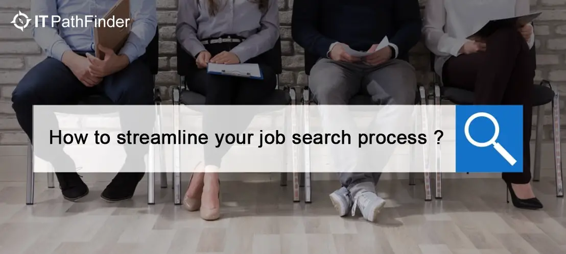 How to streamline your job search process-1bcc9422