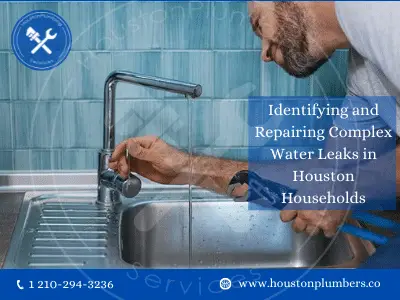 Identifying and Repairing Complex Water Leaks in Houston Households-c1026140
