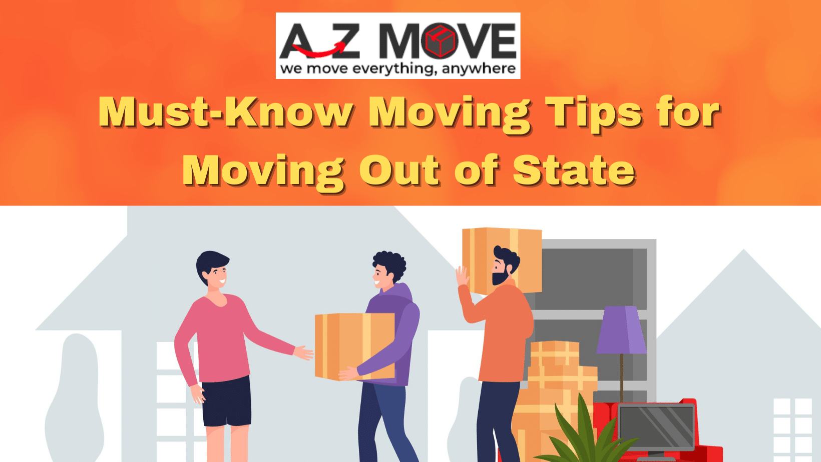 Must-Know Moving Tips for Moving Out of State-72115c82