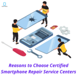 Reasons to Choose Certified Smartphone Repair Service Centers-665f55c4