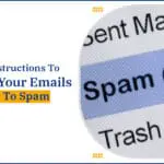 Stepwise Instructions To Make Sure Your Emails Don't Go To Spam-bd8f9c48