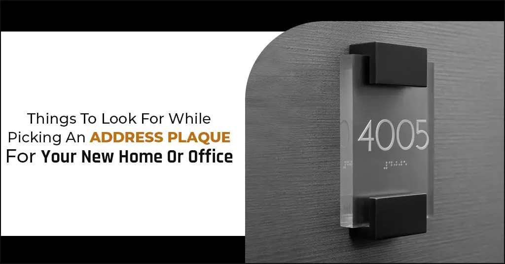 Things To Look For While Picking An Address Plaque For Your New Home Or Office-bf6bb558