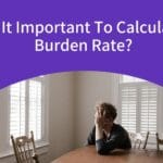 Why Is It Important To Calculate The Burden Rate-7802d72d