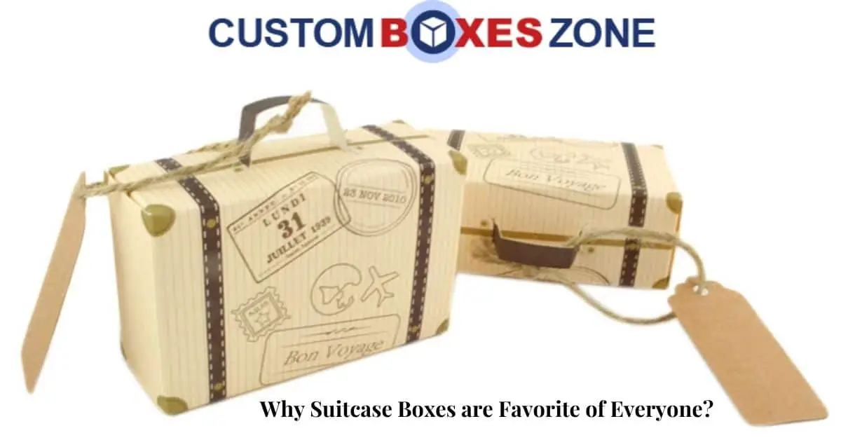 Why Suitcase Boxes are Favorite of Everyone-a4a5d68e