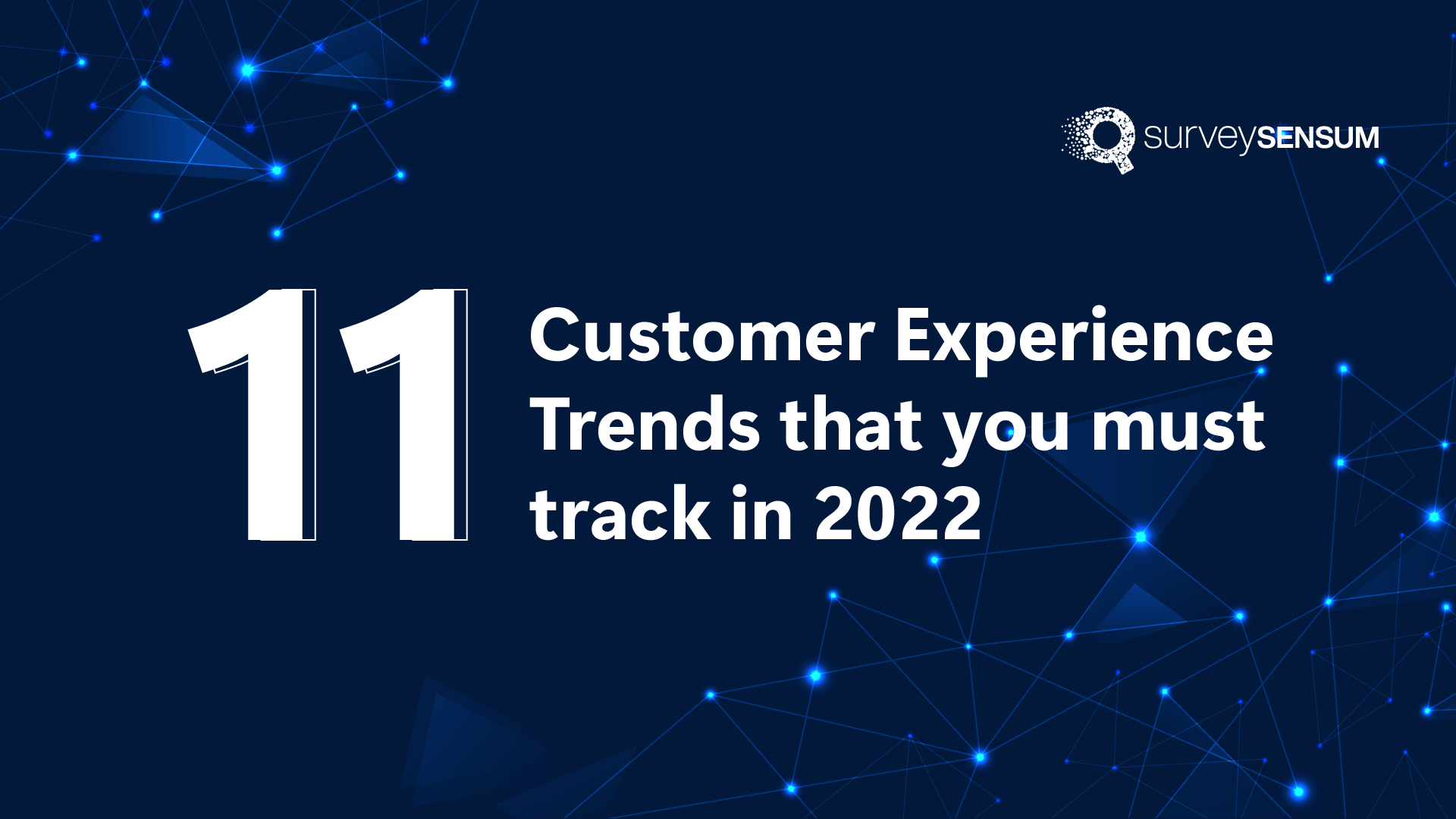 11 Customer Experience Trends that you must track in 2022-d13a80da