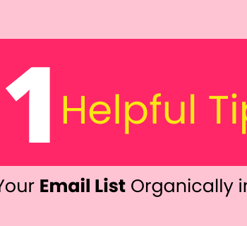 11 Helpful Tips to Build Your Email List Organically in 2022