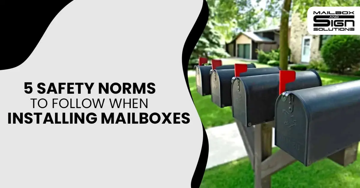 5 Safety Norms To Follow When Installing Mailboxes-86f39fae