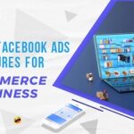 5 Useful Facebook ADS Features For Ecommerce Business