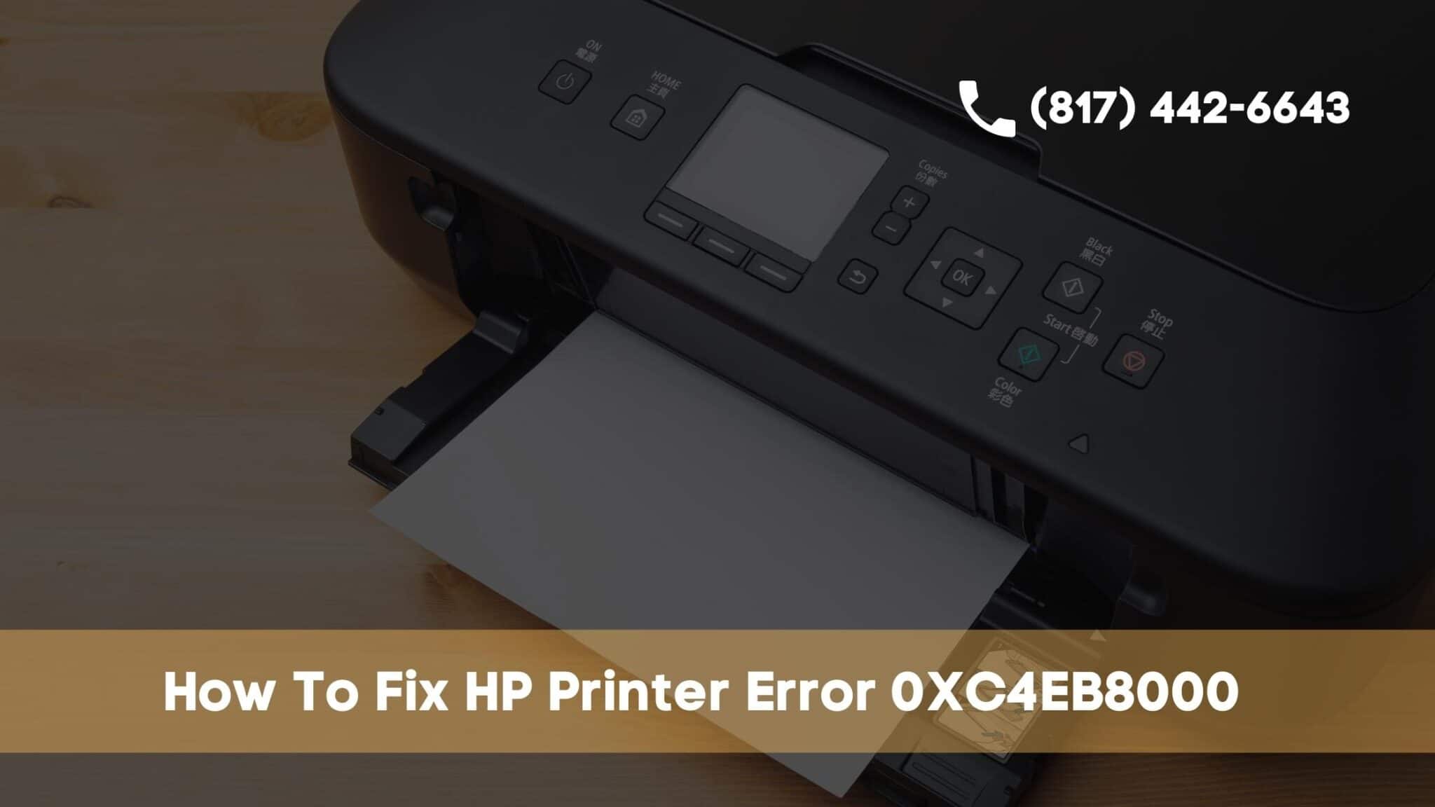 How To Fix  HP Printer Error 0XC4EB8000-489fdc02