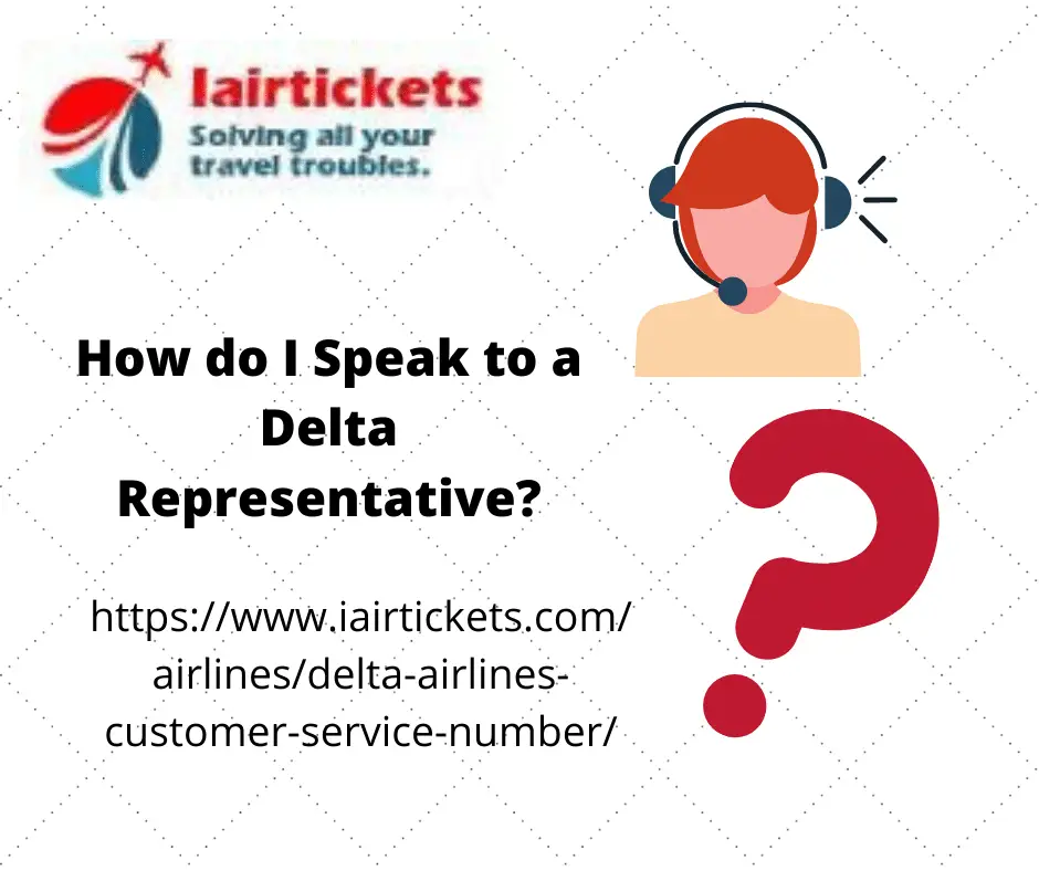How do I talk to Delta Representative-35704b4a