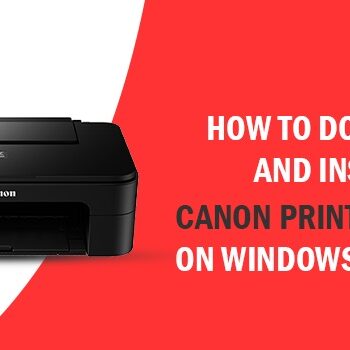 How to Download and Install Canon Printer Driver on Windows & MAC-d2ea18f5