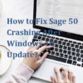 How to Fix Sage 50 Crashing After Windows 10 Update-ca1b3334
