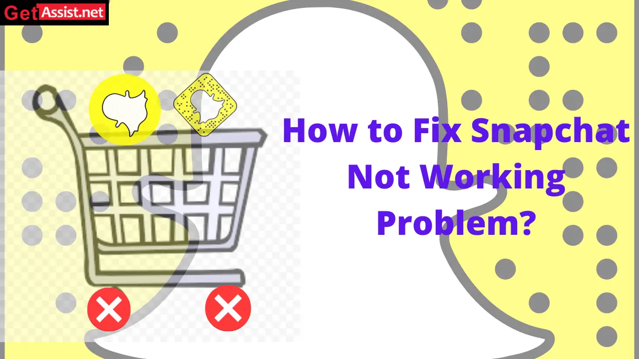 How to Fix Snapchat Not Working Problem-f86610fa