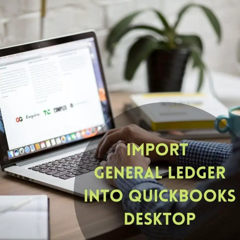 Import General Ledger Into QuickBooks Desktop-12e475dc