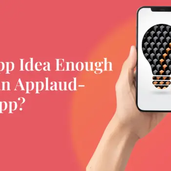 Is Your App Idea Enough to Build an Applaud-Worthy App_-min-32bb69dd
