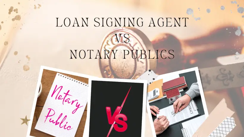 Loan signing agent vs notary publics 2 (1)-9aa0fa14