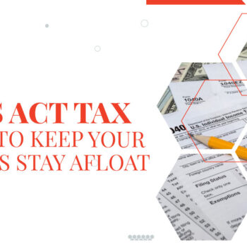 Major Cares Act Tax Breaks To Keep Your Business Stay Afloat-eccab308