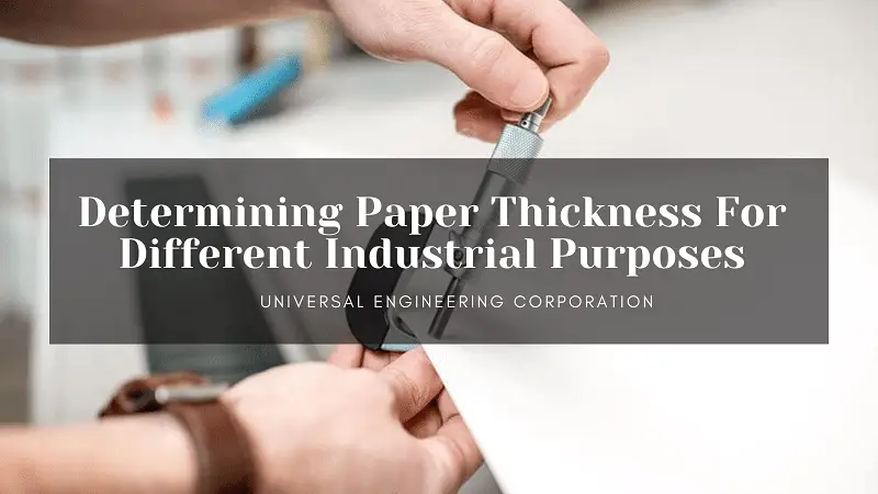 Determining Paper Thickness For Different Industrial Purposes