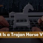 What Is a Trojan Horse Virus-d9bd92c5