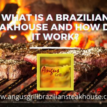 What is a Brazilian Steakhouse And How Does It Work-bd10829b