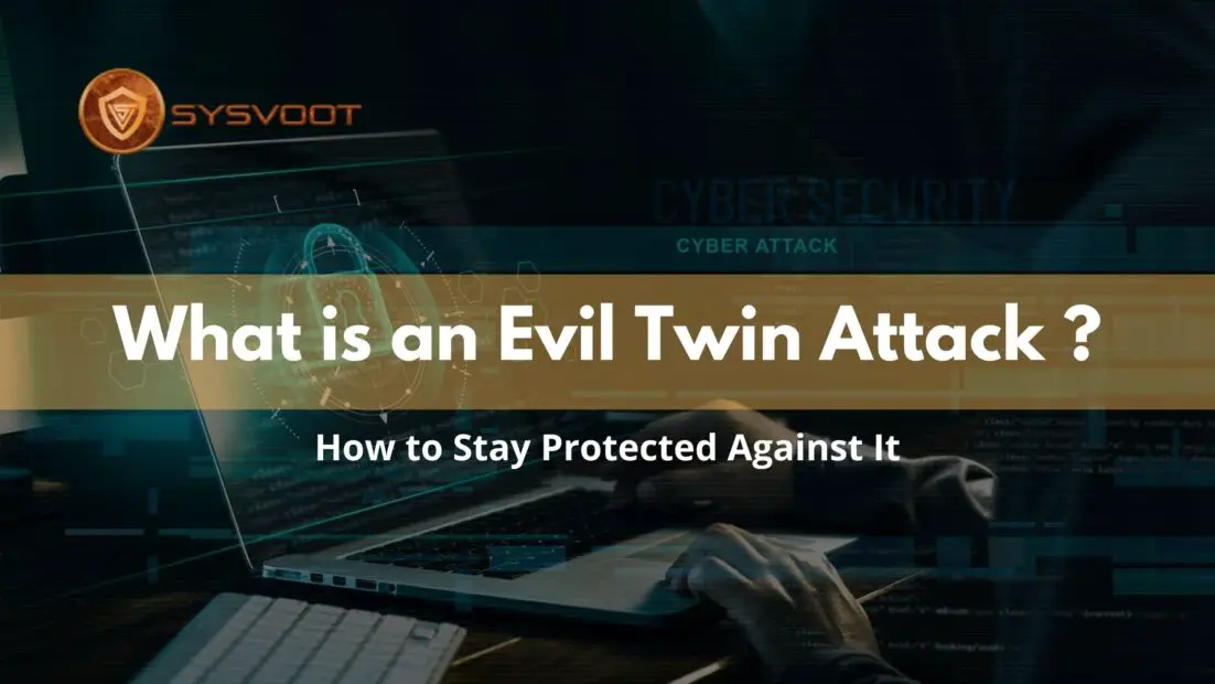 What-is-an-Evil-Twin-Attack--1102x620-6ddbc9c9