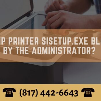 Why-HP-Printer-Sisetup.exe-817-442-6643-Blocked-by-the-Administrator-1536x864-a8afe597