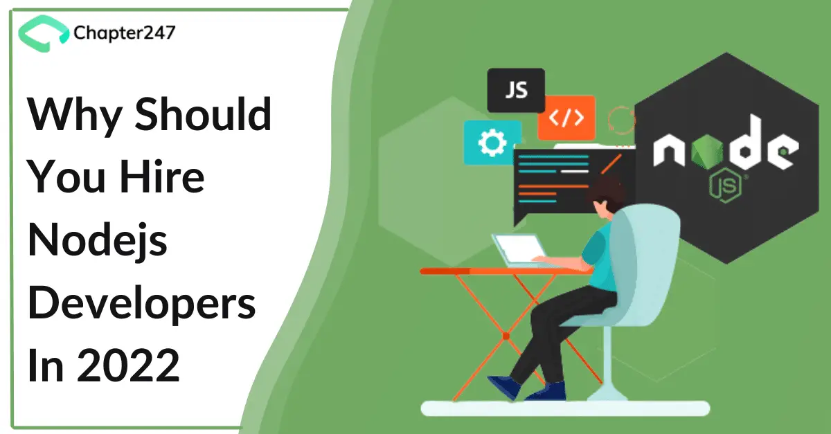 Why Should You Hire Nodejs Developers In 2022_Chapter247infotech-e571b685