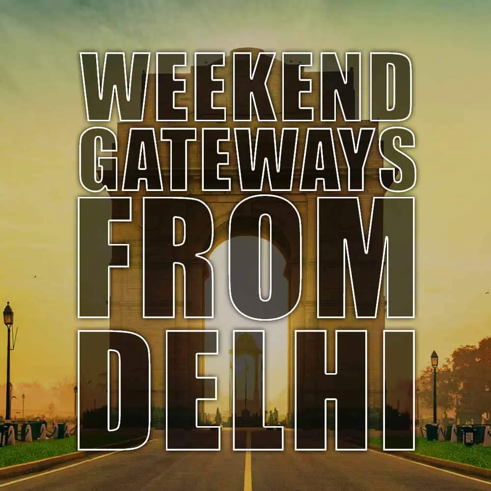weekend getaways from delhi-e75ac548