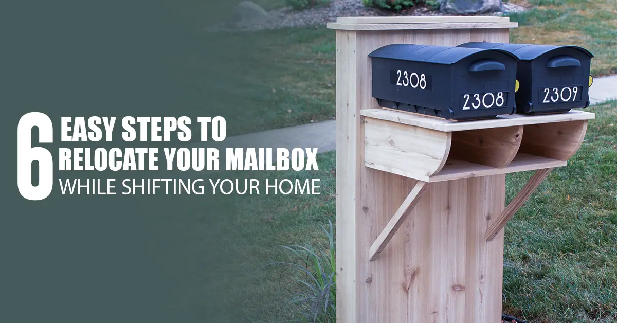 6 Easy Steps To Relocate Your Mailbox While Shifting Your Home-5a0dbb55