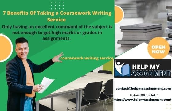 7 Benefits Of Taking a Coursework Writing Service -56a91527