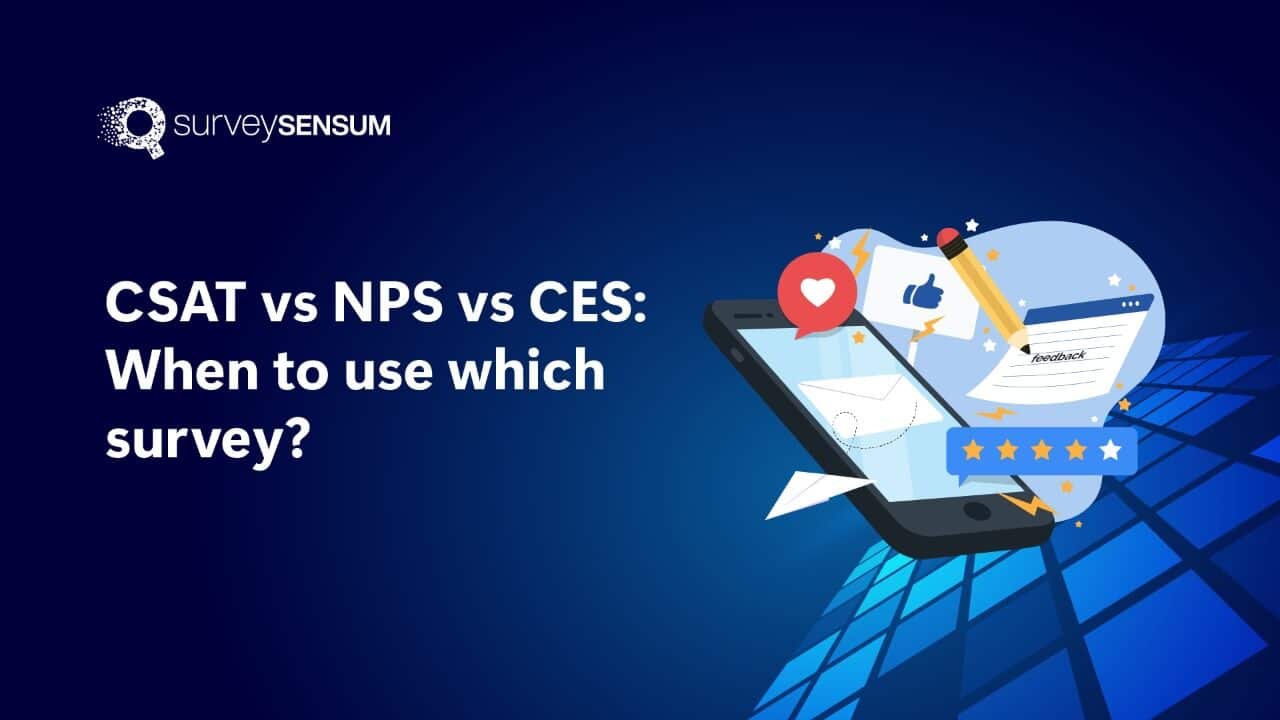 CSAT vs NPS vs CES When to use which survey-2f1d7635