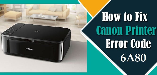 Canon-Printer-Error-Codes 6A80-063fd847
