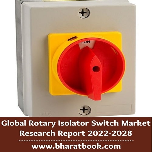 Global Rotary Isolator Switch Market Research Report 2022-2028-2fe06c8f